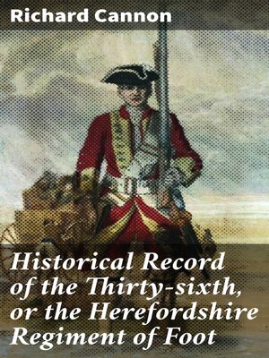 cover image of Historical Record of the Thirty-sixth, or the Herefordshire Regiment of Foot